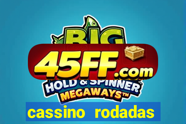 cassino rodadas gratis sem deposito